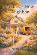 Cover: KayRoy's New Neighbor - Bethabara's Library