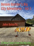 Cover: Bennie Barrier's Big City Adventures - Volume 2 (Bennie Barrier's Big City Adventures, #2) - John Roberts