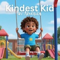 Cover: Kindest Kid in the World, Easton's Big Heart - Jessie Hansen