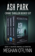 Cover: Ash Park Crime Thriller Boxed Set: Books 1-3 (Salvation, Famished, and Conviction) - Pygmalion Publishing