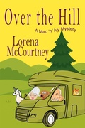 Cover: Over the Hill (The Mac 'n' Ivy Mysteries, #7) - Rogue Ridge Press