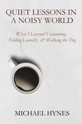 Cover: Quiet Lessons in a Noisy World - Finding Hope Press