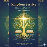 Enlarge image Cover: Kingdom Service: The Simple Path - Dennis Piearcy