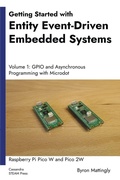 Cover: Getting Started with Entity Event-Driven Embedded Systems Volume 1 - Byron Mattingly