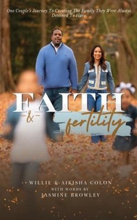 Enlarge image Cover: Faith and Fertility - Kelliebbooks LLC