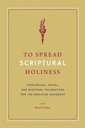 Cover: To Spread Scriptural Holiness - Seedbed Publishing