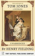 Cover: The History of Tom Jones, A Foundling - Unabridged - Ft. Raphael Publishing Company