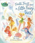 Cover: Faith, Trust, and a Little Fairy Dust! (Disney Fairies) - Random House USA Inc