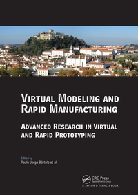 Enlarge image Cover: Virtual Modelling and Rapid Manufacturing - Taylor & Francis