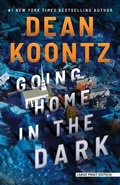 Cover: Going Home in the Dark - Large Print Press