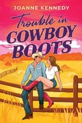 Cover: Trouble in Cowboy Boots - Sourcebooks