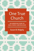 Cover: One True Church - The University of North Carolina Press