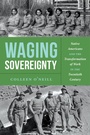 Cover: Waging Sovereignty - The University of North Carolina Press