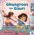 Cover: Ghungroos for Gauri - Candlewick Press (MA)
