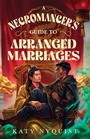 Cover: A Necromancer's Guide to Arranged Marriages - JAB Books