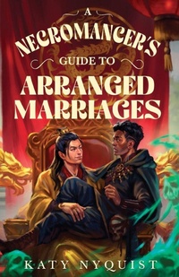 Enlarge image Cover: A Necromancer's Guide to Arranged Marriages - Jabberwocky Literary Agency, Inc.