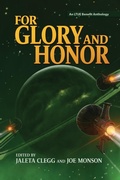 Cover: For Glory and Honor (LTUE Benefit Anthologies, #8) - Hemelein Publications