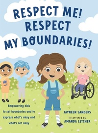 Enlarge image Cover: Respect Me! Respect My Boundaries! - Educate2empower Publishing