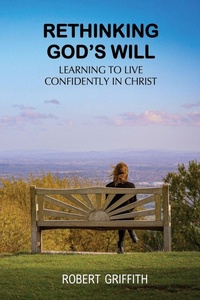 Enlarge image Cover: RETHINKING GOD'S WILL - GRACE AND TRUTH PUBLISHING