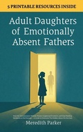 Cover: Adult Daughters of Emotionally Absent Fathers - Meredith Parker