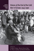 Cover: Visions of the End of the Cold War in Europe, 1945-1990 - Berghahn Books