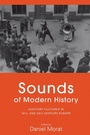 Cover: Sounds of Modern History - Berghahn Books