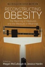 Cover: Reconstructing Obesity - Berghahn Books