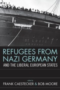 Cover: Refugees From Nazi Germany and the Liberal European States - Berghahn Books