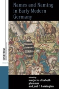 Cover: Names and Naming in Early Modern Germany - Berghahn Books