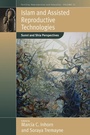 Cover: Islam and Assisted Reproductive Technologies - Berghahn Books