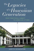 Cover: The Legacies of a Hawaiian Generation - Berghahn Books