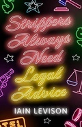 Cover: Strippers Always Need Legal Advice - Bitter Lemon Press