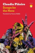 Cover: Scraps for the Hens - Charco Press