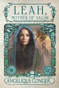 Cover: Leah, Mother of Valor - Southwest of Zion Publishing