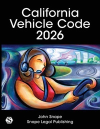 Enlarge image Cover: California Vehicle Code 2026 - Snape Legal Publishing
