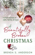 Cover: A Beautifully Broken Christmas - Vivant Press