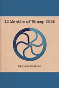 Cover: 12 Months of Whump 2025 Omnibus Edition - The Whumpy Printing Press