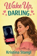 Cover: Wake Up, Darling - Kristina Stangl