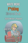 Cover: Write More F*cking Books! - Haute Books Ink