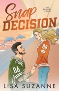 Cover: Snap Decision - The Bradley Legacy