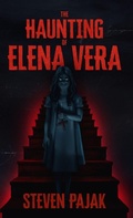 Cover: The Haunting of Elena Vera - Crystal Lake Publishing