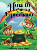 Cover: How to Catch a Leprechaun - Authors Hike