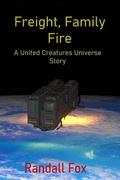 Cover: Freight, Family, and Fire - Oake Fox Publishing