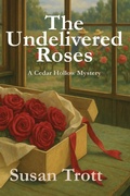 Cover: The Undelivered Roses - Cedar Hollow
