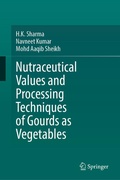 Cover: Nutraceutical Values and Processing Techniques of Gourds as Vegetables - Springer