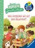 Cover: Wieso? Weshalb? Warum? Meine Vorlesegeschichten, Band 4 - Was entdecken wir auf dem Bauernhof? - Ravensburger