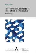 Cover: Theorien und Argumente der Theoretischen Philosophie - Karl Alber Verlag