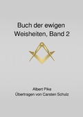 Cover: Das Buch der Ewigen Weisheiten Band 2 - epubli