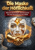 Cover: Die Maske der H&ouml;flichkeit - epubli