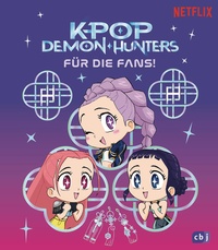 Enlarge image Cover: KPop Demon Hunters - Für die Fans! - cbj